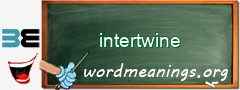 WordMeaning blackboard for intertwine